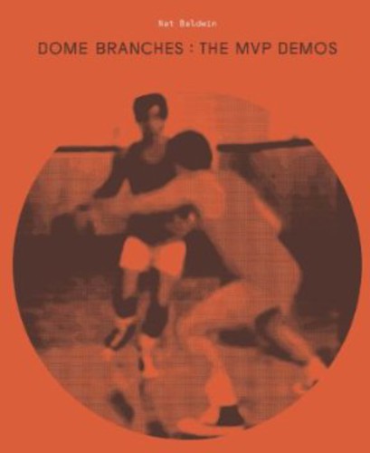 Baldwin, Nat - Dome Branches: MVP Demo