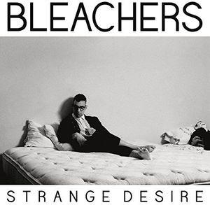 Bleachers - Strange Desire