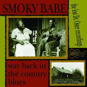 Smokey Babe - Way Back In The Country Blues