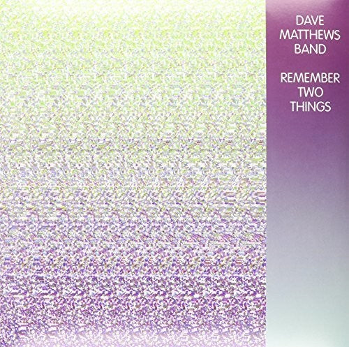 Matthews, Dave - Remember Two Things