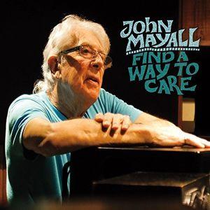 Mayall, John - Find A Way To Care