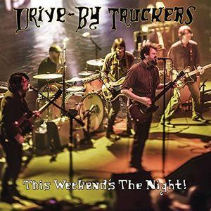 Drive By Truckers  - This Weekends The Night