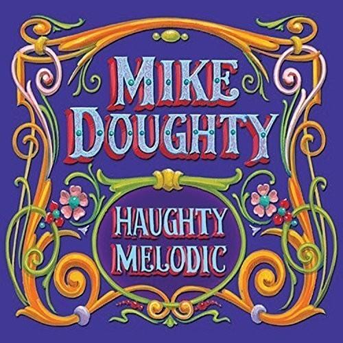 Doughty, Mike - Haughty Melodic
