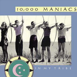 10,000 Maniacs - In My Tribe