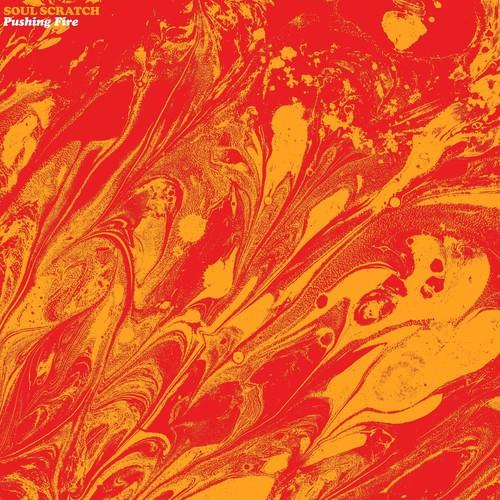 Soul Scratch - Pushing Fire