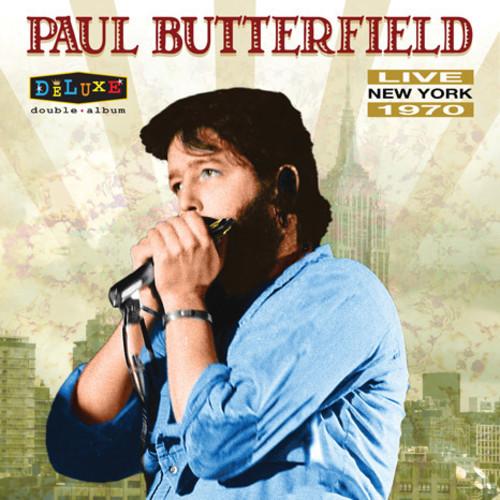 Butterfield, Paul - Live In New York 1970