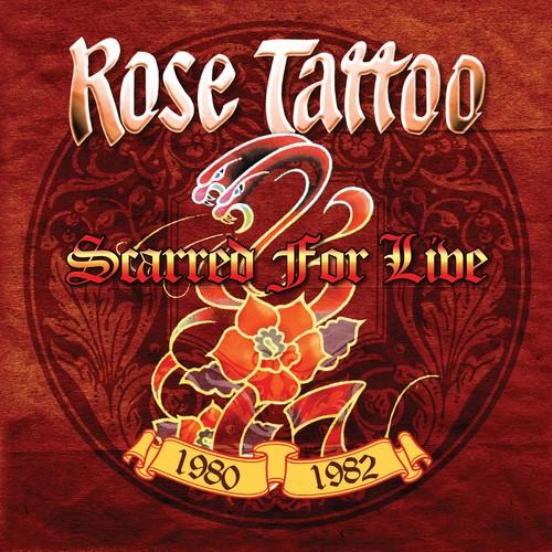 Rose Tattoo - Scarred For Live - 1980-1982