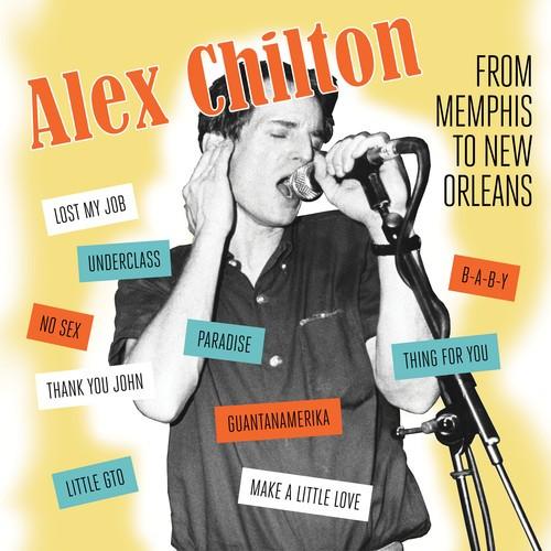 Chilton, Alex - From Memphis To New Orleans