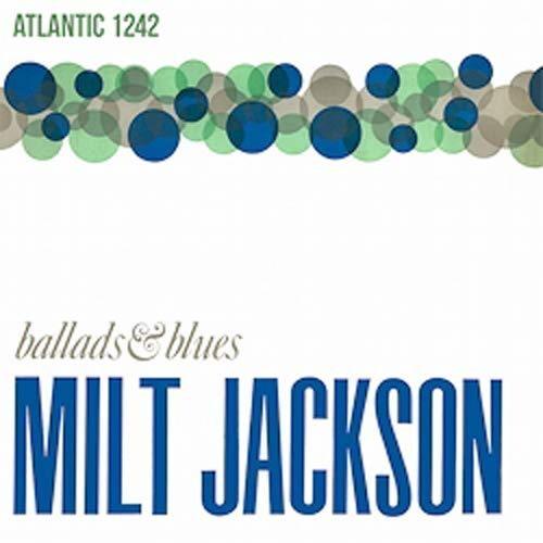 Jackson, Milt - Ballads & Blues