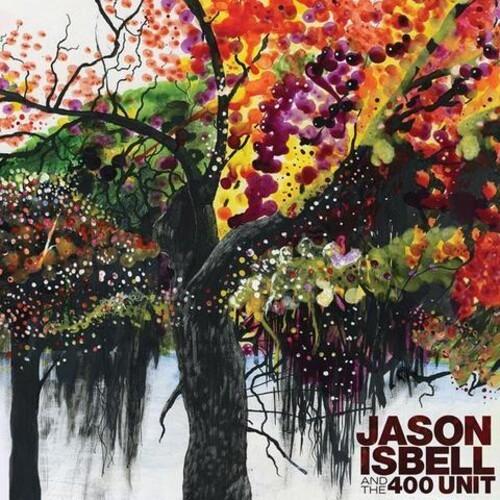 Isbell, Jason - Jason Isbell and the 400 Unit
