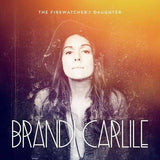 Carlile, Brandi - Firewatcher's Daughter