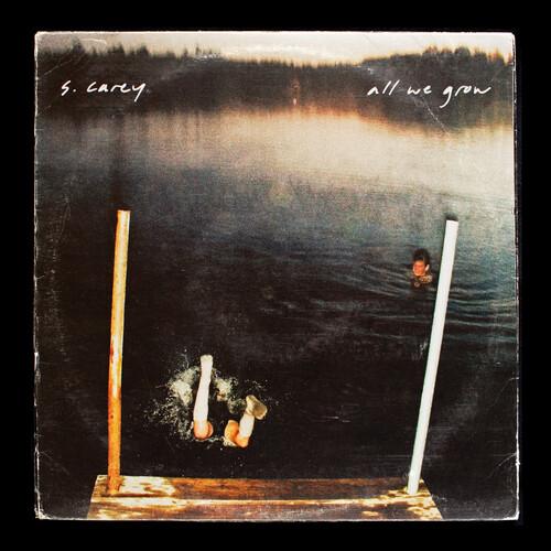 Carey, S. - All We Grow (Ten Year Anniversary Edition)