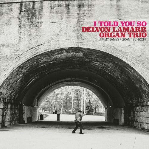 Lamar, Delvon Organ Trio - I Told You So