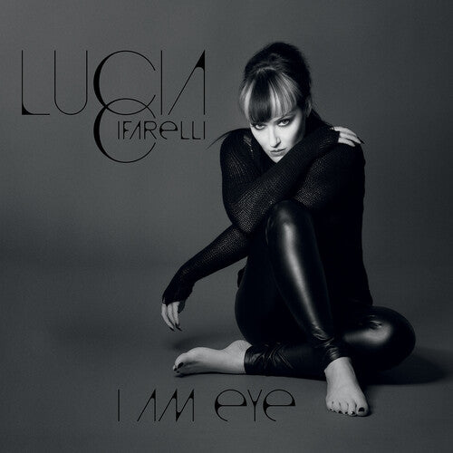 Cifarelli, Lucia - I Am Eye