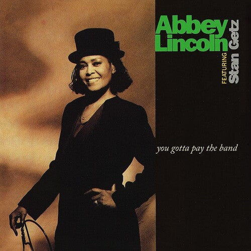 Lincoln, Abbey - You Gotta Pay The Band