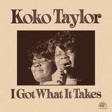 Taylor, Koko - I Got What It Takes