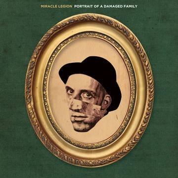 Miracle Legion - Portrait Of A Damaged Family