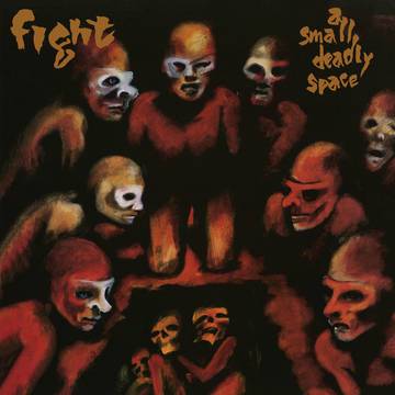 Fight - Small Deadly Space (R Halford)