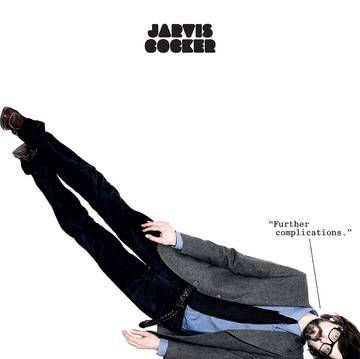 Cocker, Jarvis - Further Complications