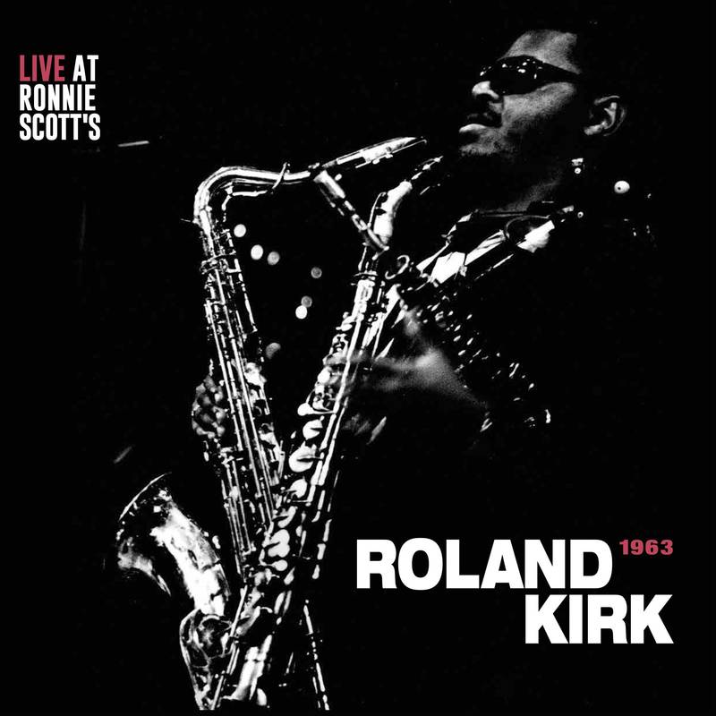 Kirk, Rahsaan Roland - Live at Ronnie Scott's
