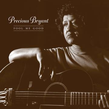 Bryant, Precious - Fool Me Good