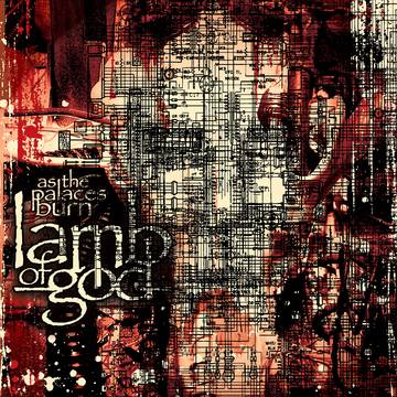 Lamb of God - As The Palaces Burn