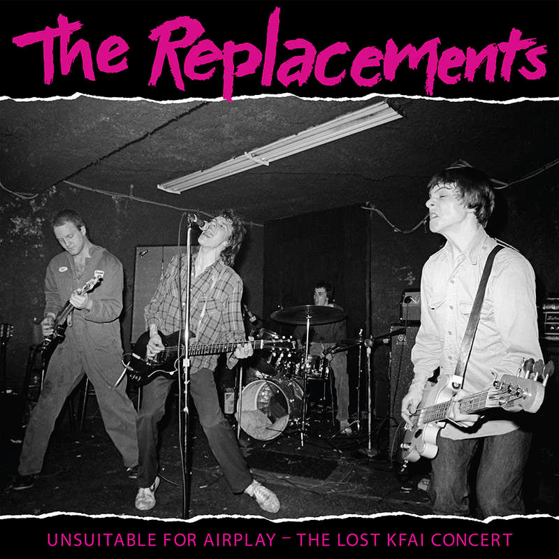 Replacements, The - Unsuitable for Airplay: The Lost KFAI Concert