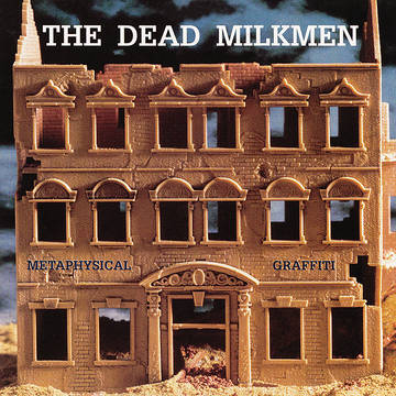 Dead Milkmen - Metaphysical Graffiti