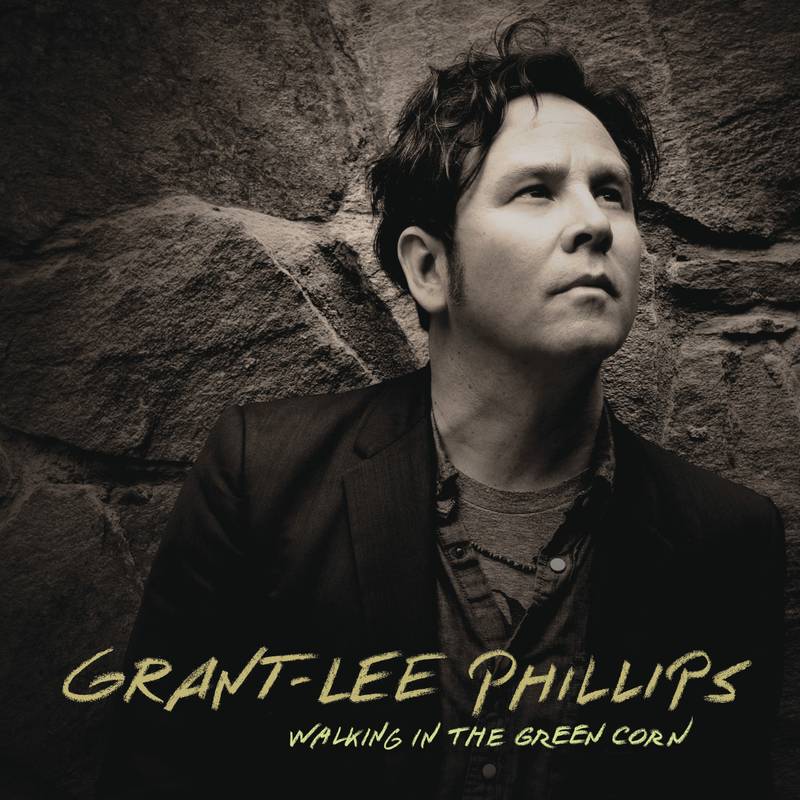 Philips, Grant-Lee - Walking in the Green Corn