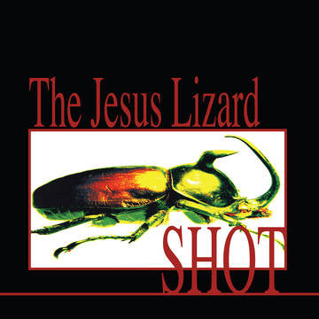 Jesus Lizard - Shot