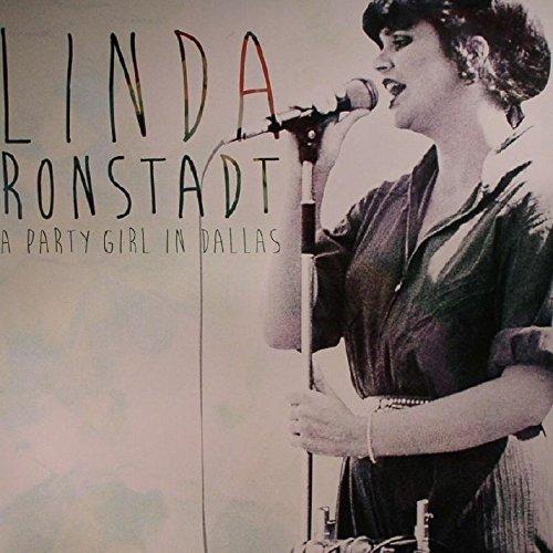 Ronstadt, Linda - Party Girl In Dallas