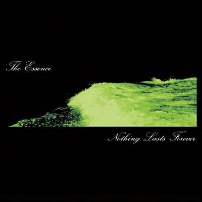 Essence, The - Nothing Lasts Forever (Expanded)