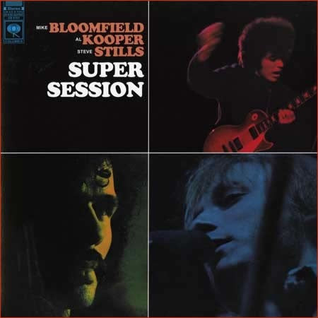 Bloomfield, Kooper, Stills - Super Session