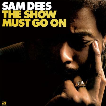 Dees, Sam-The Show Must Go On