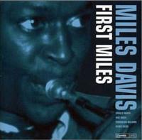 Davis, Miles - First Miles
