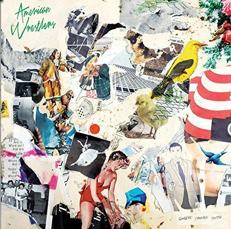 A collage of various images and text related to the album 'American Wrestlers - Goodbye Terrible Youth'.