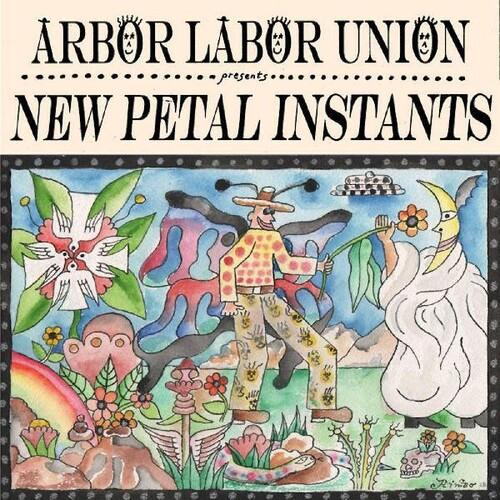 Album cover art for Arbor Labor Union - New Petal Instants featuring a colorful illustration of a man in a hat and mustache, with a background of flowers and a moon.