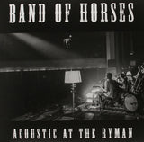 Band Of Horses - Acoustic At The Ryman