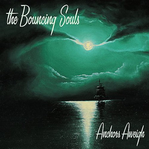 Album cover art for The Bouncing Souls album 'Anchors Aweigh' featuring a painting of a sailboat on a dark sea with a large full moon and a cloudy sky.
