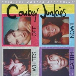 Cowboy Junkies - Whites Off Earth Now!!