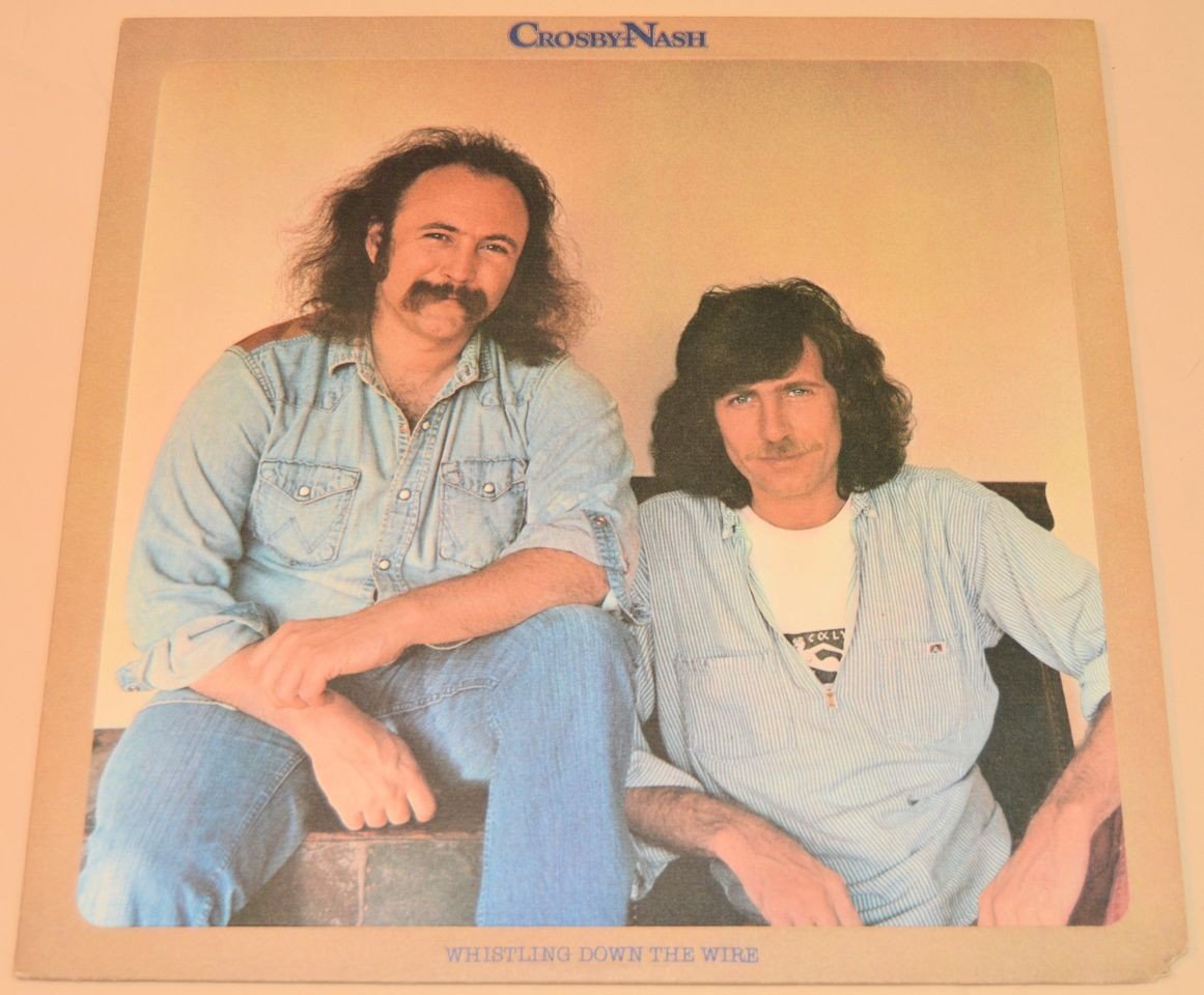 Crosby & Nash - Whistling Down The Wire