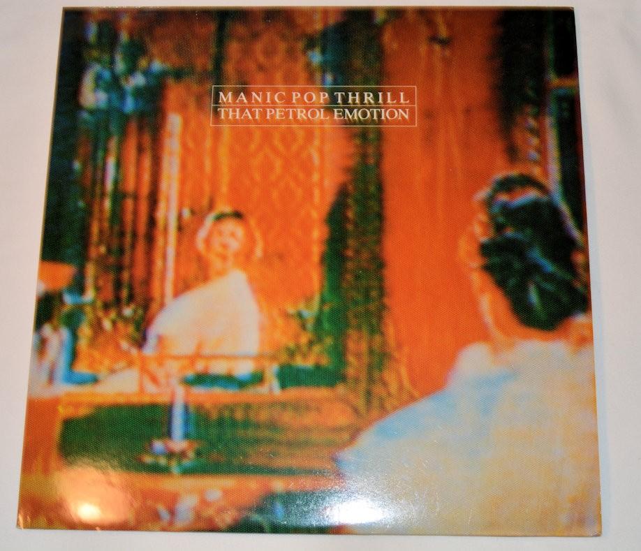 That Petrol Emotion - Manic Pop Thrill