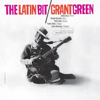 Album cover for 'The Latin Bit' by Grant Green featuring a monochrome photograph of Grant Green with a guitar, accompanied by text with artist and album name, and list of musicians.