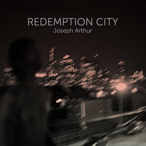 Arthur, Joseph - Redemption City