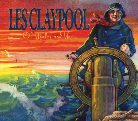 Claypool, Les - Of Wales & Woe