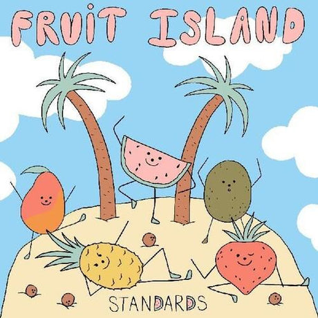 Album cover art featuring cartoon-style fruit characters on an island with palm trees, under a blue sky with clouds. The title 'Fruit Island' and the band's name 'Standards' are written in playful fonts.