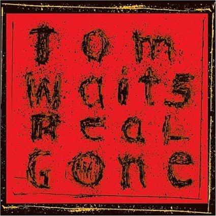 Waits, Tom - Real Gone
