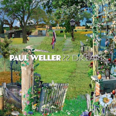 Album cover with a garden scene and 'Paul Weller 22 Dreams' text