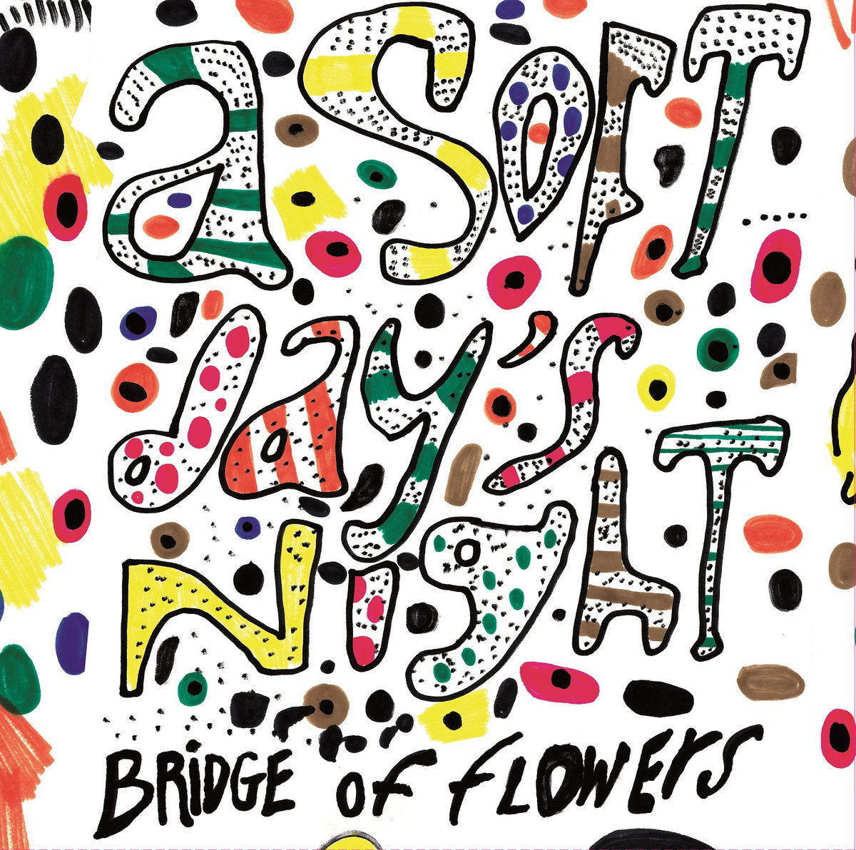 Bridge of Flowers - A Soft Days Night