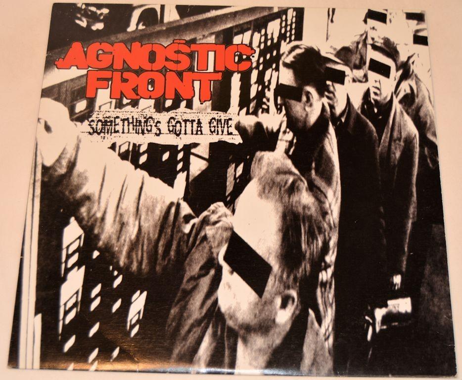 Agnostic Front - Somethings Gotta Give